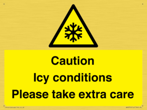 Caution Icy conditions please take extra care